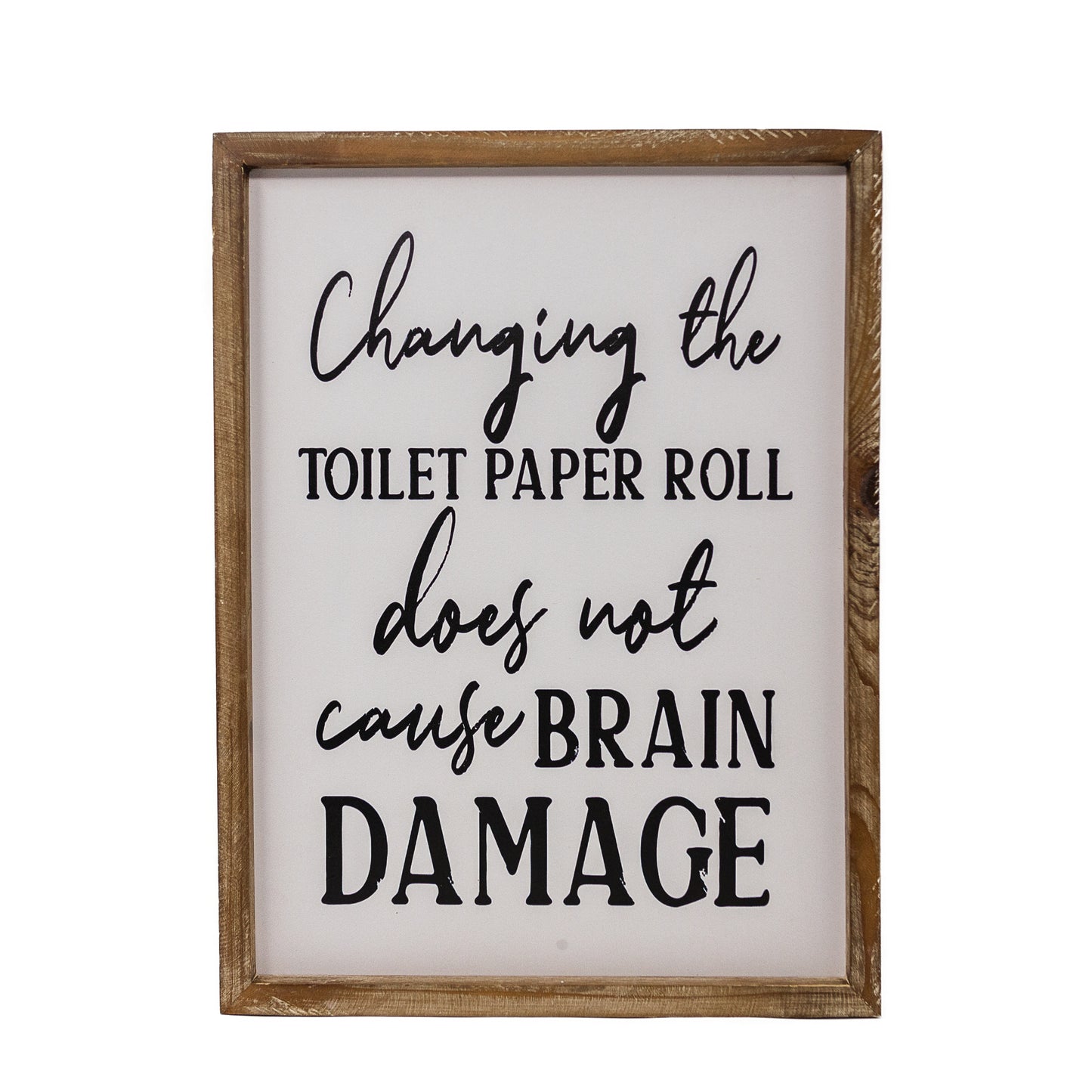 Rustic Farmhouse Bathroom Sign - Brain Damage