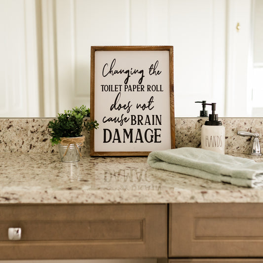 Rustic Farmhouse Bathroom Sign - Brain Damage